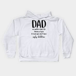 Dad no matter Kids Hoodie